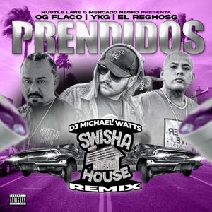 Prendidos (feat. YKG & El Reghosg) [DJ Michael "5000" Watts Remix] [Explicit]