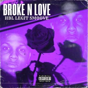 Broke n love (Explicit)