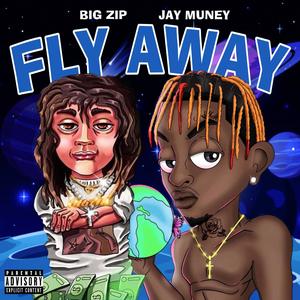 Fly Away (feat. Jay Muney) (Explicit)