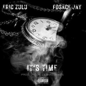 It's Time (feat. Fosace Jay)