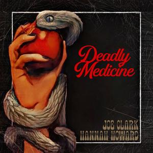 Deadly medicine (feat. Hannah Howard)