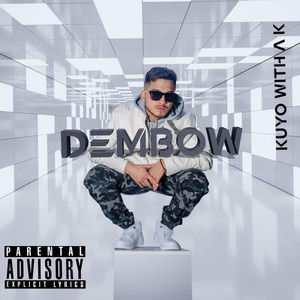 Dembow (feat. JYZN) [Explicit]