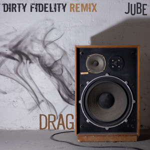 Drag (Dirty Fidelity Version)