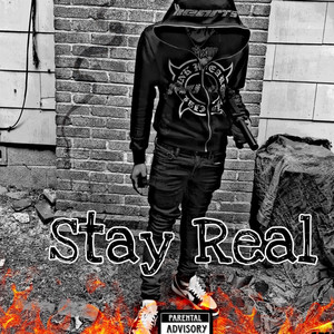 STAY REAL (Explicit)