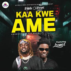 Kaa kwe ame (feat. Lasmid)