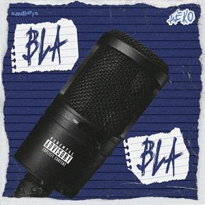 BLA BLA (Explicit)