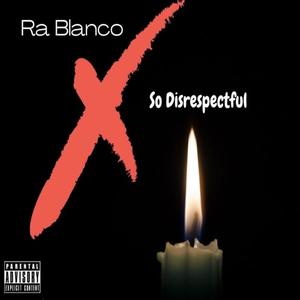 So DISRESPECTFUL (Explicit)