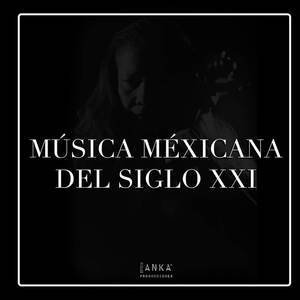 Música Mexicana del Siglo XXI