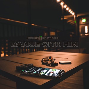 Dance With Him