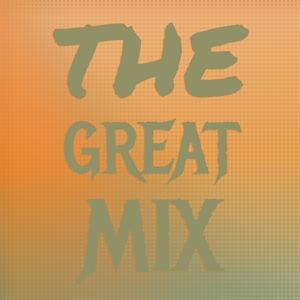 The Great Mix