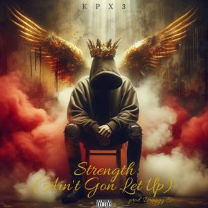 Strength (Ain't Gon' Let Up) (Explicit)