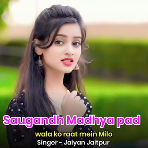 Saugandh Madhya pad wala ko raat mein Milo