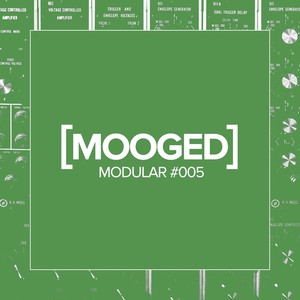 Mooged Modular #005