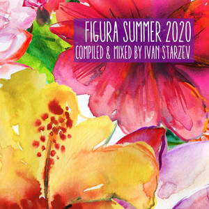 Figura Summer 2020 (compiled & mixed by Ivan Starzev)