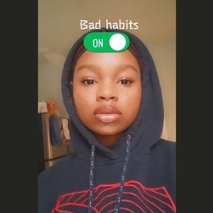 Bad habits (Explicit)