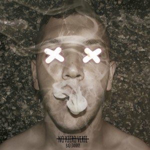 No Kiero Verte (Explicit)