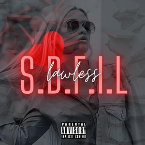 S.D.F.I.L (Explicit)