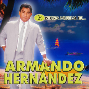 Historia Musical de Armando Hernández