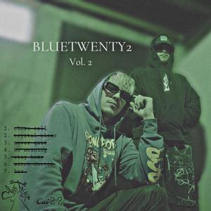 BLUETWENTY2 (vol. 2) [Explicit]