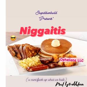 niggaitis (feat. uhhdonn) (Explicit)