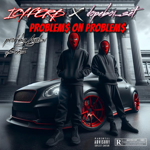 Problem$ on Problem$ (Explicit)