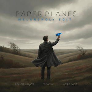 Paper Planes (Melancholy Edit)