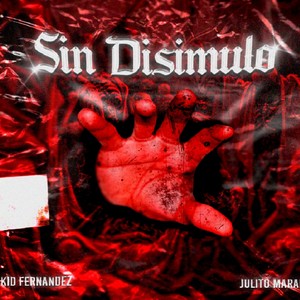 Sin Disimulo(feat. Julito Maraña) (Explicit)
