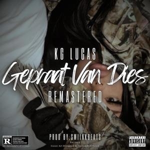 Gepraat Van Dies (feat. KG Lucas) [Remastered Version] [Explicit]