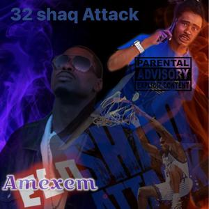 32 Shaq Attack (Explicit)
