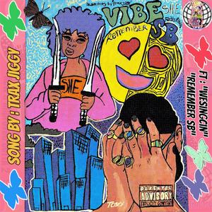 Trax jiggy (Vibe She) (feat. RememberSB & WeSingCin) [Explicit]