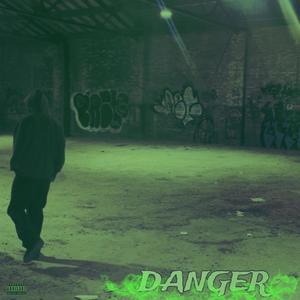 DANGER (feat. Call Him Daysean) (Explicit)