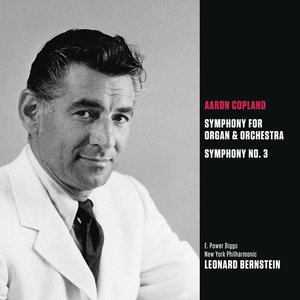 Copland: Symphony for Organ and Orchestra & Symphony No. 3