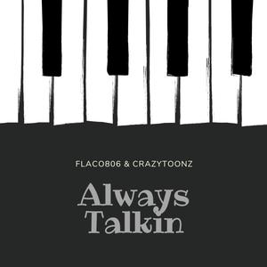 Always Talkin' (Explicit)