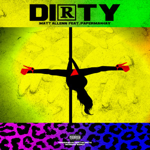 Dirty (feat. PapermaShay) [Explicit]