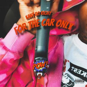 For The Car Only (Explicit)