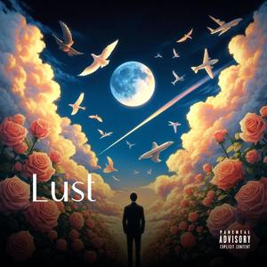 Lust (feat. Riaan Benadé, Maddie Zahm & Goomp) [Explicit]