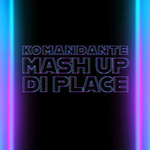 Mash up di place