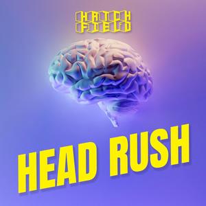 Head rush