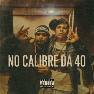 BO$$ - NO CALIBRE DA 40, FEAT ô BALA (Explicit)