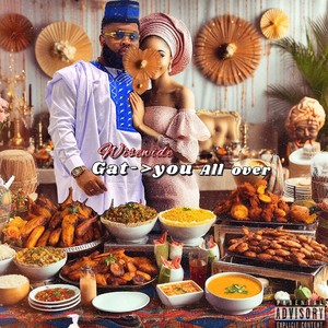 Gat you all over (Freestyle|Explicit)