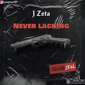 Never Lacking (Explicit)