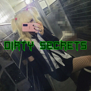 dirty secrets (Explicit)