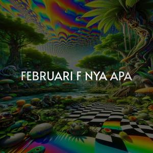 FEBRUARI F NYA APA