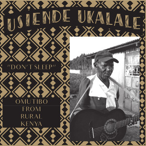 Usiende Ukalale: Omutibo From Rural Kenya