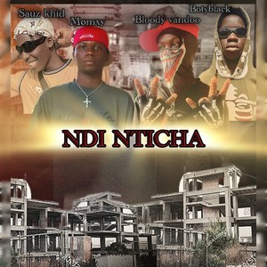 NDI NTICHA (Explicit)