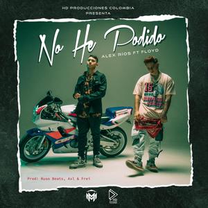 No He Podido (feat. Ruso Beats & Axl & Frei) [Explicit]