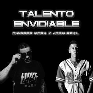 Talento Envidiable (feat. Josh Real) (Explicit)