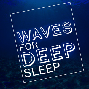 Waves for Deep Sleep