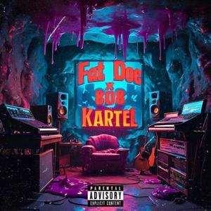 Fat Doe x 808 Kartel (Explicit)