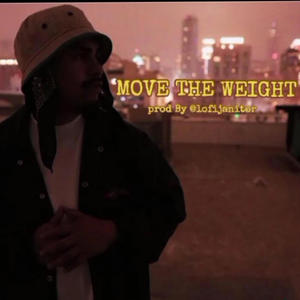 MOVE THE WEIGHT (Explicit)